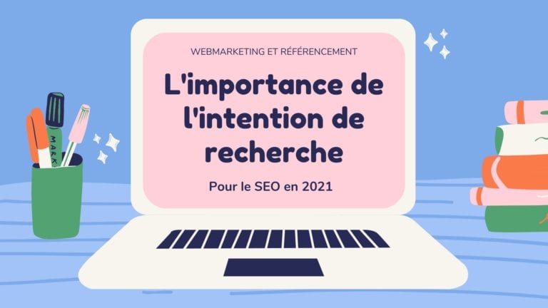 seo 2021 Intention de recherche optimiser JOANNA KARACHALIOS